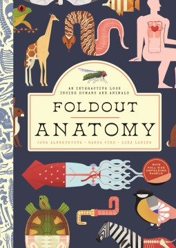 Foldout Anatomy : An Interactive Look Inside Humans and Animals