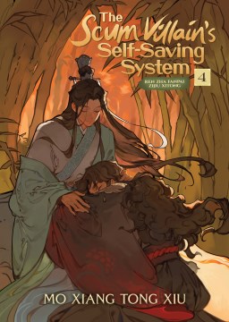 The scum villain's self-saving system. 4 / written by Mo Xiang Tong Xiu ; translated by Faelicy & Lily ; illustrated by Xiao Tong Kong (Velinxi).