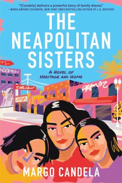 The Neapolitan sisters : a novel Margo Candela.