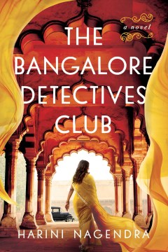 The Bangalore Detectives Club : A Novel Harini Nagendra.