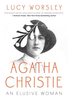 Agatha christie An Elusive Woman / Lucy Worsley