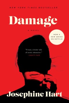 Damage : a novel / Josephine Hart.