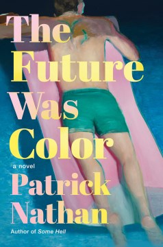 The future was color : a novel