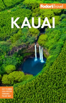 Fodor's Kauai [9th edition] / writers Joan Conrow, Cheryl Crabtree, Mary F. Williamson.
