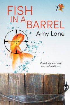 Fish in a barrel Amy Lane.