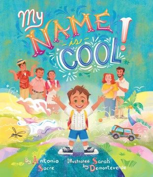 My name is cool / by Antonio Sacre ; illustrated by Sarah Demonteverde.