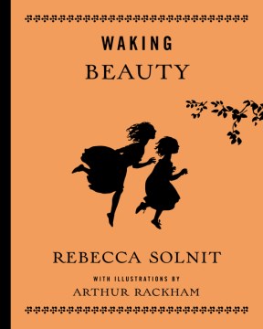 Waking Beauty : Or Eleven Times upon a Time