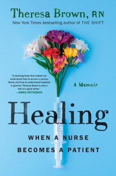Healing / When a Nurse Becomes a Patient