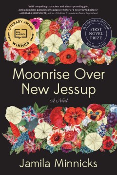 Moonrise over New Jessup a novel / Jamila Minnicks.