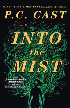 Into the mist : a novel P. C. Cast.