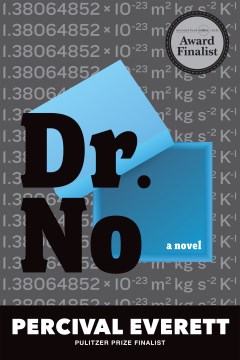 Dr. No : a novel / Percival Everett.