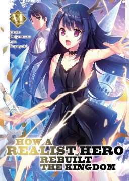 How a Realist Hero Rebuilt the Kingdom Light Novel 6