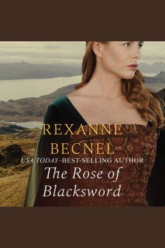 The rose of Blacksword [electronic resource] / Rexanne Becnel.