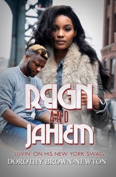 Reign and Jahiem : Luvin' on His New York Swag