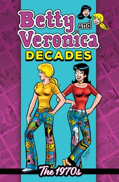 Betty & Veronica Decades : The 1970s