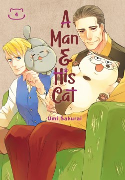 A man & his cat. 4 / story and art by Umi Sakurai ; translation: Taylor Engel ; lettering: Lys Blakeslee.