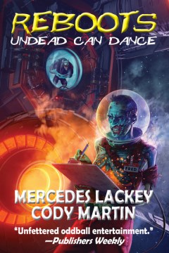 Reboots : undead can dance / Mercedes Lackey & Cody Martin.