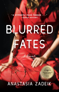 Blurred fates : a novel / Anastasia Zadeik.