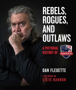 Rebels, Rogues, and Outlaws : A Pictorial History of Warroom