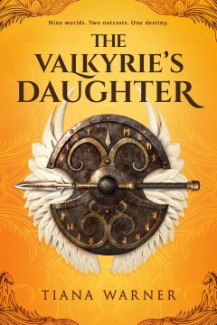 The valkyrie's daughter / Tiana Warner.