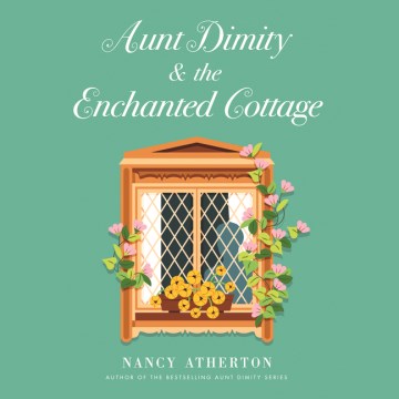 Aunt Dimity and the Enchanted Cottage (CD)