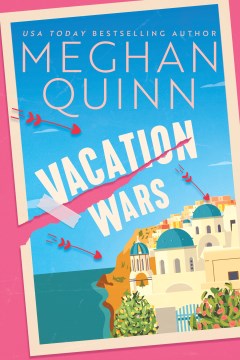 Vacation wars / Meghan Quinn.