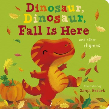Dinosaur, Dinosaur, Fall Is Here!