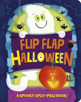 Flip Flap Halloween : A Spooky Split Page Book!