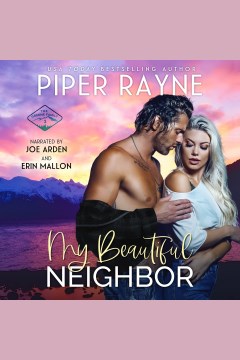 My beautiful neighbor [electronic resource] / Piper Rayne.