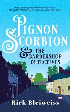 Pignon Scorbion & the barbershop detectives Rick Bleiweiss.