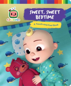 Sweet, Sweet Bedtime : A Touch-and-feel Book