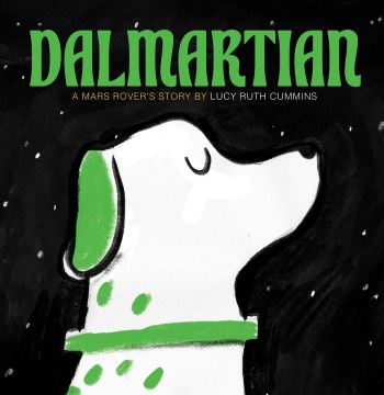 Dalmartian / A Mars Rover's Story