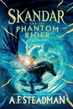 Skandar and the phantom rider / A.F. Steadman.