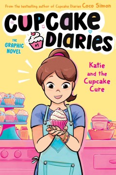 Cupcake Diaries 1 : Katie and the Cupcake Cure