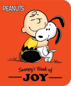 Snoopy's book of joy / by Patty Michaels ; illustrations by Scott Jeralds.