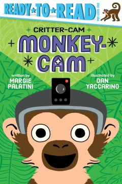 Monkey-cam / written by Margie Palatini ; illustrated by Dan Yaccarino.