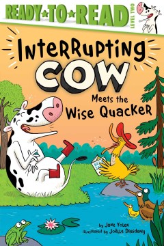 Interrupting Cow meets the Wise Quacker / Ready-to-read, Level 2