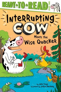 Interrupting Cow meets the Wise Quacker / Ready-to-read, Level 2