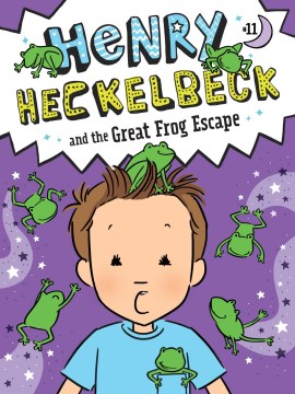 Henry Heckelbeck and the great frog escape