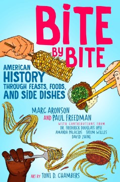 Bite by Bite : American History Through Feasts, Foods, and Side Dishes