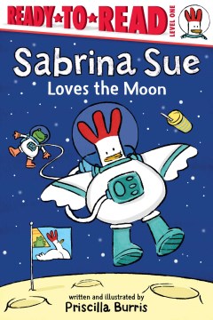 Sabrina Sue loves the moon / written and illustrated by Priscilla Burris.