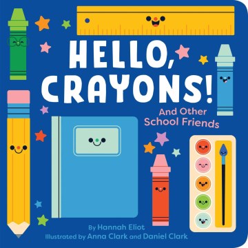 Hello, Crayons! : And Other School Friends