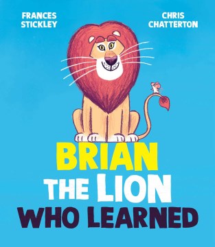 Brian the lion who learned
