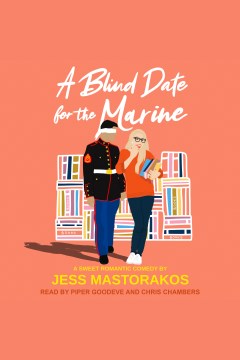 A blind date for the marine [electronic resource] / Jess Mastorakos.