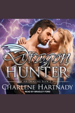 Dragon Hunter : Air Dragons Series, Book 2 [electronic resource] / Charlene Hartnady.
