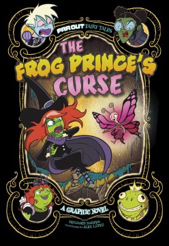 The frog prince's curse : a graphic novel