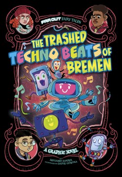 The trashed techno beats of Bremen : a graphic novel