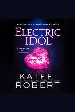 Electric idol [electronic resource] / Katee Robert.