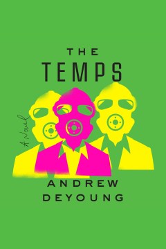 The temps : a novel [electronic resource] / Andrew DeYoung.