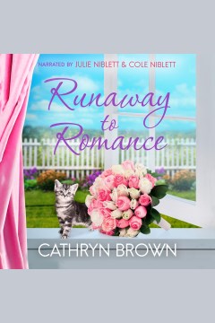 Runaway to Romance : Wedding Town Romance Series, Book 1 [electronic resource] / Cathryn Brown.